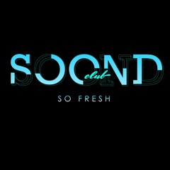 SOONDCLUB - So Fresh