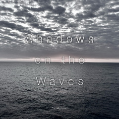 Shadows on the Waves