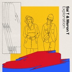 Saï T & Meron T - Exploration