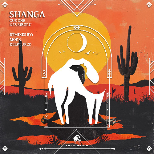 Gus One, Nes Mburu - Shanga (DeepTurco Remix) [Cafe De Anatolia]