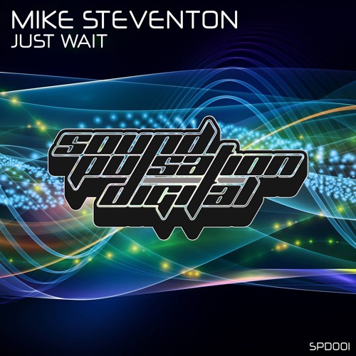 Mike Steventon - Just Wait [Sound Pulsation Digital 001]