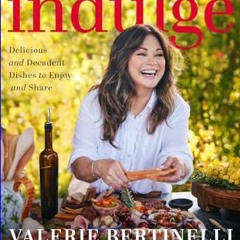 [Ebook]$$ 📚 Indulge: Delicious and Decadent Dishes to Enjoy and Share     Hardcover – April 2, 202