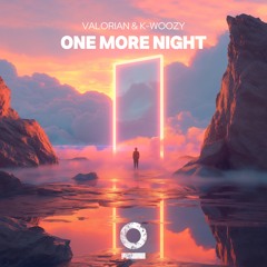 Valorian & K-Woozy - One More Night [Outertone Release]