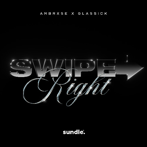 Ambrxse & Glassick - Swipe Right