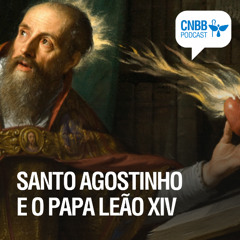 CNBB Podcast: o Papa Agostiniano