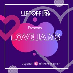 Love Jams | 2023 Valentine’s Day mix| DJ NRG x DJ Liftoff