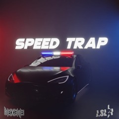 Speed Trap - J. Slai X Hexane