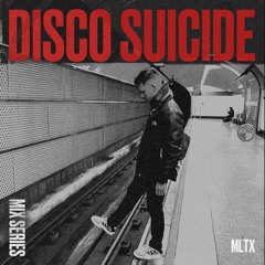 Disco Suicide Mix Series 073 - MLTX