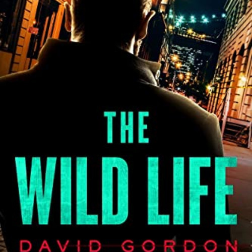 Access EBOOK 📄 The Wild Life: A Joe the Bouncer Novel (The Joe the Bouncer) by  Davi