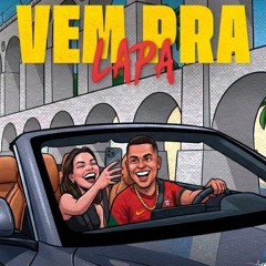 VEM PRA LAPA - DJ LG DA LAPA, DJ CABELÃO DO TURANO, GEORGE RHEELS