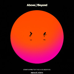 Above & Beyond feat. Richard Bedford - Start A Fire (Indisoil Remix)