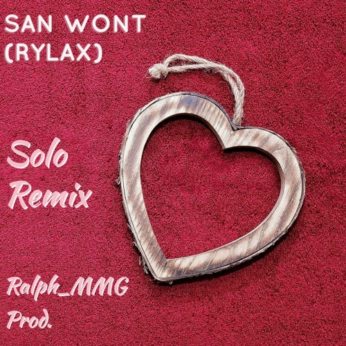 San Wont (Rylax) Solo Remix - Ralph_MMG Prod. | Gouyad 2021