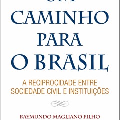PDF_ Um caminho para o Brasil: a reciprocidade entre sociedade civil e institui??es