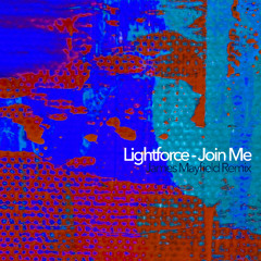 Lightforce - Join Me (James Mayfield Remix)