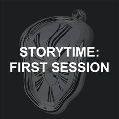 Storytime: First Session