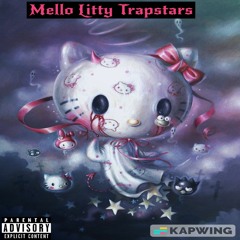 Mello Litty Trapstars (prod. GuapŚtarKappa)
