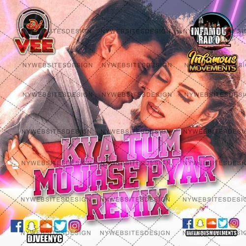 Kya Tum Mujhse Pyar - Dj Vee Nyc Remixxx