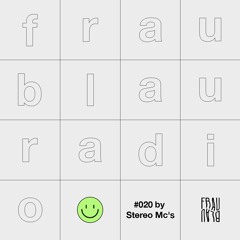 Frau Blau Radio #020 ─ Stereo Mc's