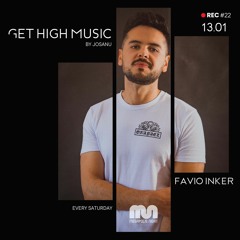Get High Music By Josanu - Guest FAVIO INKER (MegapolisNight Radio) rec#22