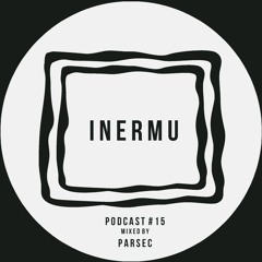 Inermu Podcast #15 - Parsec