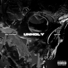 Unholy ft. Jordyne (slowed + reverb)
