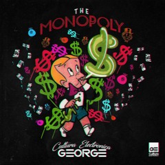 THE MONOPOLY CULTURA ELECTRONICA BY  DJ GEORGE