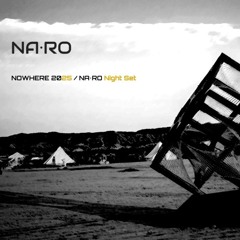 NOWHERE 2025 / NA•RO Night Set