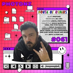 House of Others #061 | PHOTONZ | Jekyl & Hyde Mix