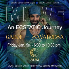 Gabor/SavaBorsa-MOVE Ecstatic Journey@AUM, Koh Phangan [05.01.2024]