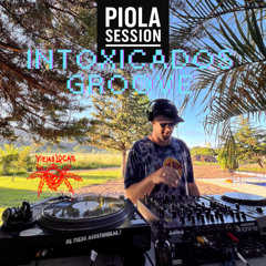 DJ Piola - Piola Session - Intoxicados Groove
