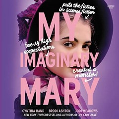 free PDF 📂 My Imaginary Mary by  Cynthia Hand,Brodi Ashton,Jodi Meadows,Morag Sims,H