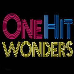 One Hit Wonders Pt.2