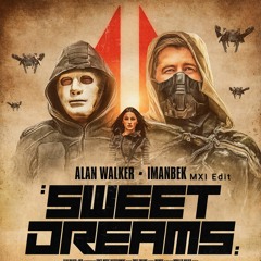 Alan Walker, Imanbek - Sweet Dreams (MXI Edit)