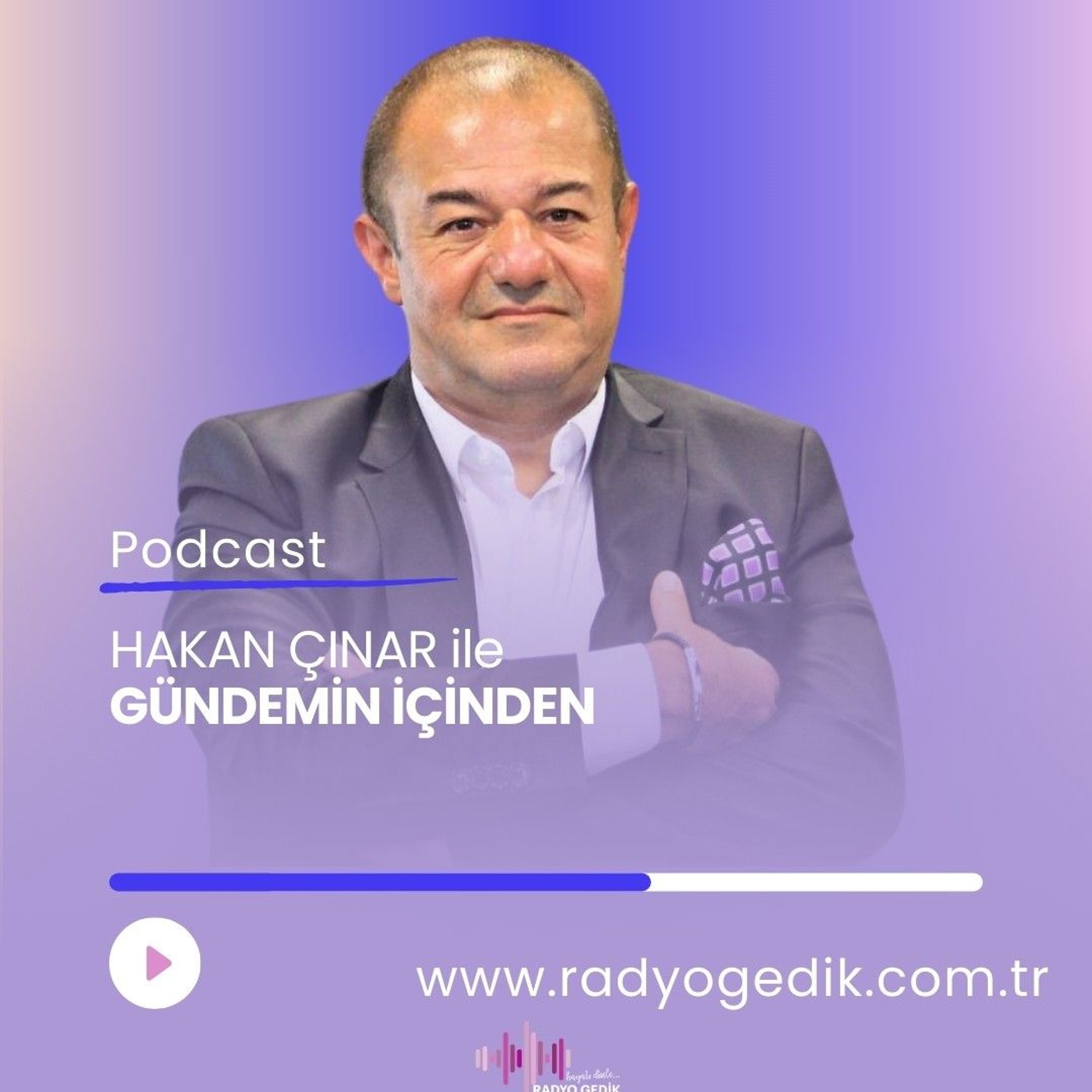 HAKAN ÇINAR İLE GÜNDEMİN İÇİNDEN episode artwork