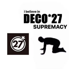 THE DECO*27 WANNABE (prod. Proxee Billitee) (worst vocaloid beat ever made in history)