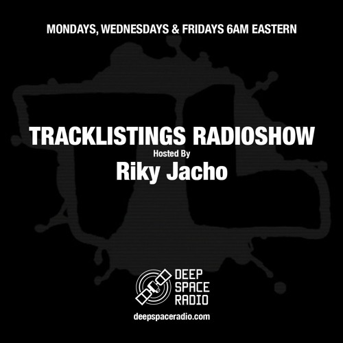 Tracklistings Radio Show @ Deep Space Radio