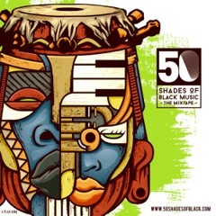 50 Shades of Black Music: The Mixtape