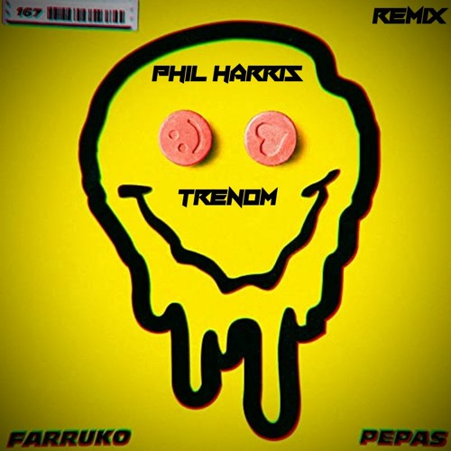 Farruko - Pepas (Trenom & Phil Harris Remix) [FREE DOWNLOAD]