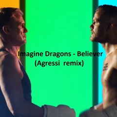 Imagine Dragons - Believer (Agressi remix)