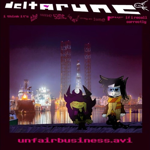 unfairbusiness.avi - [Deltarune; The Same Same Same Same Same Puppet]