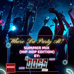 Where Da Party At (Summer Hip - Hop Edition)
