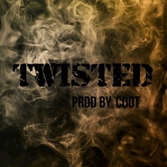 TWISTED (prod by. CDOT)
