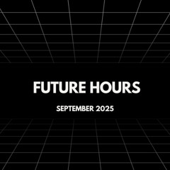 Future Hours September 2025