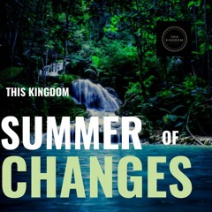 Summer Of Changes