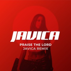 Praise The Lord (Javica Remix)