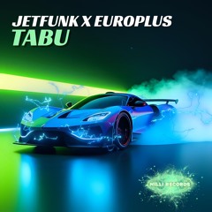 jetfunk & EuroPlus - TABU