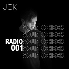 Jek Soundcheck #001