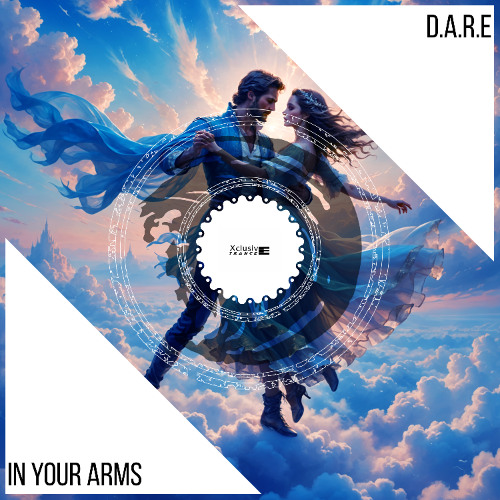 D.A.R.E - In Your Arms [Xclusive Trance] 06.06.2025
