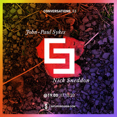 Conversations 53 NickSneddon JP Saturosounds