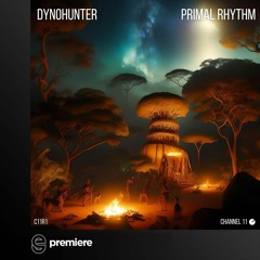 DYNOHUNTER - Primal Rhythm (Channel 11 Records)